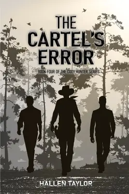 El error de los cárteles: Cuarto libro de la serie Cody Hunter - The Cartels' Error: Book Four of the Cody Hunter Series