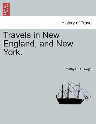Viajes por Nueva Inglaterra y Nueva York.VOL.III - Travels in New England, and New York.VOL.III
