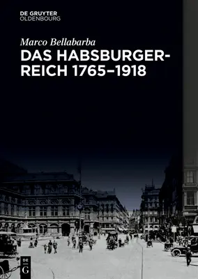 Das Habsburgerreich 1765-1918