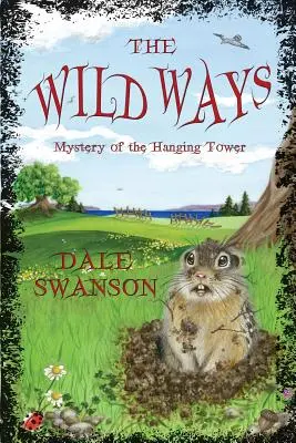 Caminos salvajes: El misterio de la torre colgante - Wild Ways: Mystery of the Hanging Tower