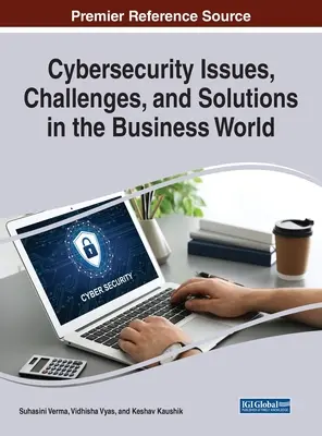 Cuestiones, retos y soluciones de ciberseguridad en el mundo empresarial - Cybersecurity Issues, Challenges, and Solutions in the Business World