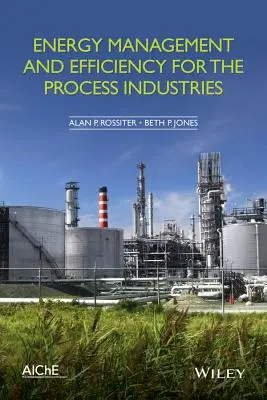 Gestión y eficiencia energéticas para la industria de procesos - Energy Management and Efficiency for the Process Industries