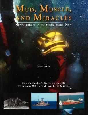 Barro, músculos y milagros: Salvamento marítimo en la Marina de los Estados Unidos - Mud, Muscle, and Miracles: Marine Salvage in the United States Navy