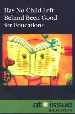 ¿Ha sido bueno para la educación que ningún niño se quede atrás? - Has No Child Left Behind Been Good for Education?