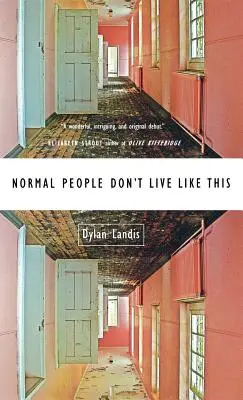 La gente normal no vive así - Normal People Don't Live Like This