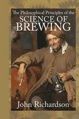 Los principios filosóficos de la ciencia de la cerveza - The Philosophical Principles of the Science of Brewing