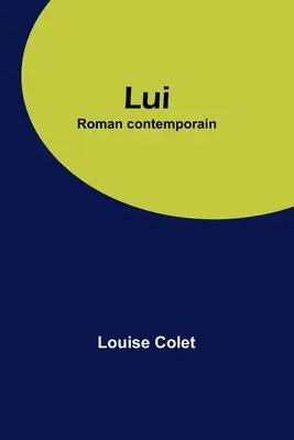 Lui Roman contemporain - Lui: Roman contemporain