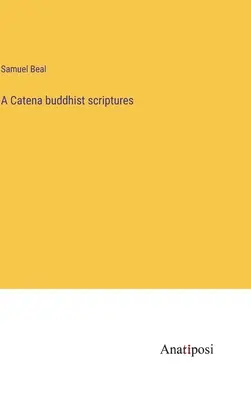 Una catena de escrituras budistas - A Catena buddhist scriptures