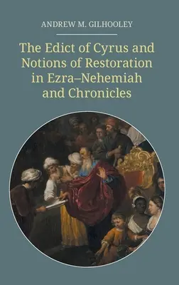 El edicto de Ciro y las nociones de restauración en Esdras-Nehemías y Crónicas - The Edict of Cyrus and Notions of Restoration in Ezra-Nehemiah and Chronicles