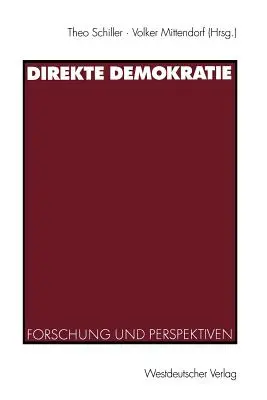 La democracia directa: investigación y perspectivas - Direkte Demokratie: Forschung Und Perspektiven