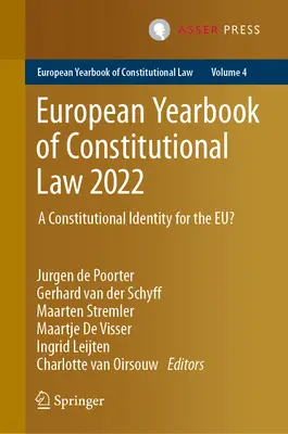 Anuario Europeo de Derecho Constitucional 2022: ¿Una identidad constitucional para la UE? - European Yearbook of Constitutional Law 2022: A Constitutional Identity for the Eu?