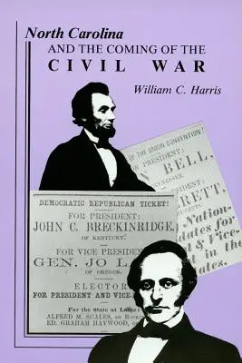 Carolina del Norte y la llegada de la Guerra Civil - North Carolina and the Coming of the Civil War