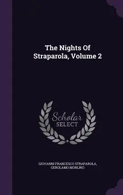 Las Noches de Straparola, Volumen 2 - The Nights Of Straparola, Volume 2