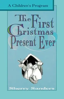 El primer regalo de Navidad: Un programa para niños - The First Christmas Present Ever: A Children's Program