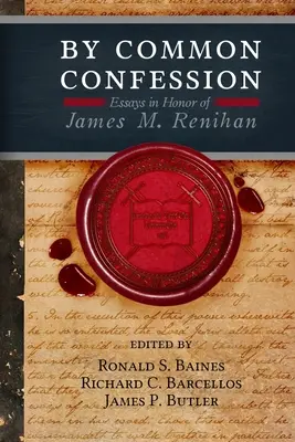 Por confesión común: Ensayos en honor de James M. Renihan - By Common Confession: Essays in Honor of James M. Renihan