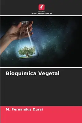 Bioquímica Vegetal - Bioqumica Vegetal