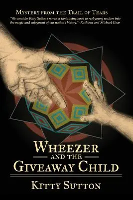 Wheezer y el niño regalado: Libro cuarto - Wheezer and the Giveaway Child: Book Four