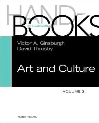 Manual de economía del arte y la cultura: Volumen 2 - Handbook of the Economics of Art and Culture: Volume 2