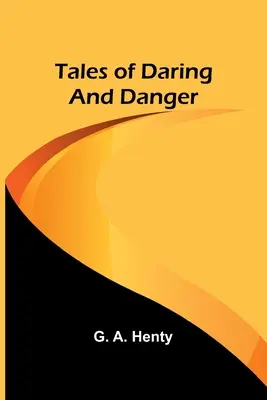 Historias de audacia y peligro - Tales of Daring and Danger