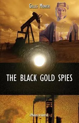 Los espías del oro negro - The Black Gold Spies