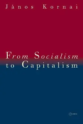 Del socialismo al capitalismo: Ocho ensayos - From Socialism to Capitalism: Eight Essays