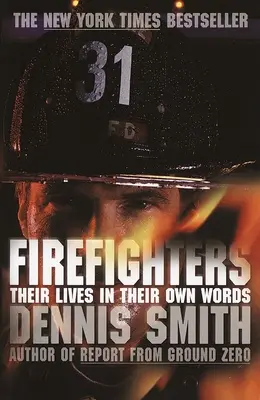 Bomberos: Sus vidas en sus propias palabras - Firefighters: Their Lives in Their Own Words