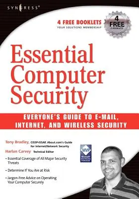 Seguridad informática esencial: Guía para todos sobre la seguridad del correo electrónico, Internet y las comunicaciones inalámbricas - Essential Computer Security: Everyone's Guide to Email, Internet, and Wireless Security