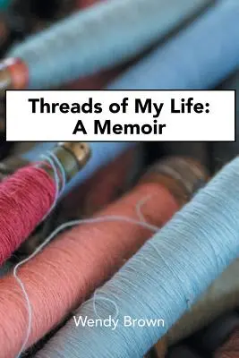 Los hilos de mi vida: Memorias - Threads of My Life: A Memoir