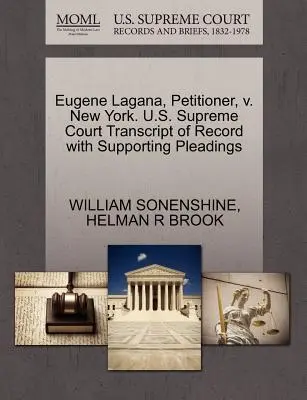 Eugene Lagana, demandante, contra Nueva York. U.S. Supreme Court Transcript of Record with Supporting Pleadings - Eugene Lagana, Petitioner, V. New York. U.S. Supreme Court Transcript of Record with Supporting Pleadings
