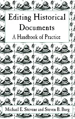 Edición de documentos históricos: Manual práctico - Editing Historical Documents: A Handbook of Practice