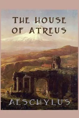 La casa de Atreo - The House of Atreus