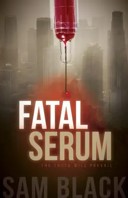 Suero fatal - Fatal Serum