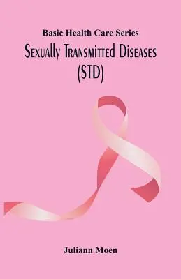 Serie Asistencia Sanitaria Básica: Enfermedades de transmisión sexual (ETS) - Basic Health Care Series: Sexually Transmitted Diseases (STD)