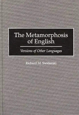 La metamorfosis del inglés: Versiones de otras lenguas - The Metamorphosis of English: Versions of Other Languages