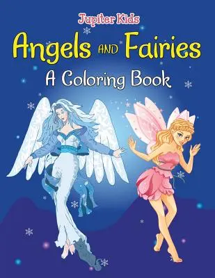 Ángeles y hadas (Libro para colorear) - Angels and Fairies (A Coloring Book)