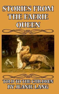 Historias de la Reina de las Hadas contadas a los niños - Stories from the Faerie Queen Told to the Children
