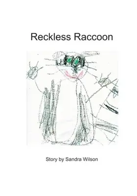 Mapache Imprudente - Reckless Raccoon