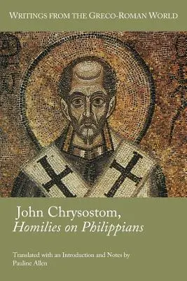 Juan Crisóstomo, Homilías sobre Filipenses - John Chrysostom, Homilies on Philippians