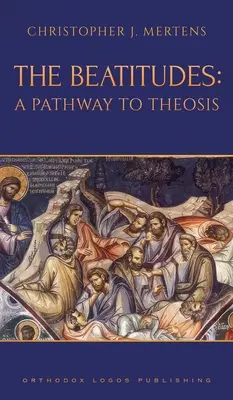 Las Bienaventuranzas: Un camino hacia la teosis - The Beatitudes: A Pathway to Theosis