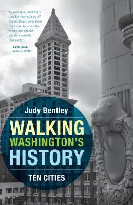 Caminando por la Historia de Washington: Diez ciudades - Walking Washington's History: Ten Cities