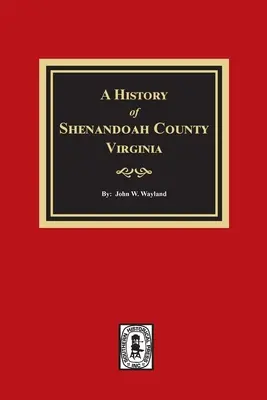 Historia del condado de Shenandoah, Virginia - A History of Shenandoah County, Virginia