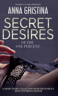 Los deseos secretos del uno por ciento - Secret Desires of the One Percent