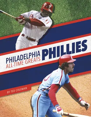 Grandes de Filadelfia de todos los tiempos - Philadelphia Phillies All-Time Greats