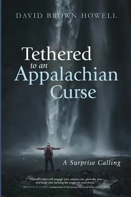 Tethered to an Appalachian Curse: Una llamada sorpresa - Tethered to an Appalachian Curse: A Surprise Calling