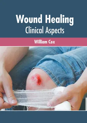 Curación de heridas: Aspectos clínicos - Wound Healing: Clinical Aspects