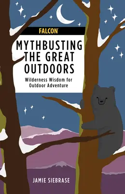 Cazando mitos al aire libre: ¿Qué es verdad y qué no? - Mythbusting the Great Outdoors: What's True and What's Not?