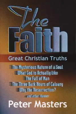 La fe: Grandes verdades cristianas - Faith: Great Christian Truths