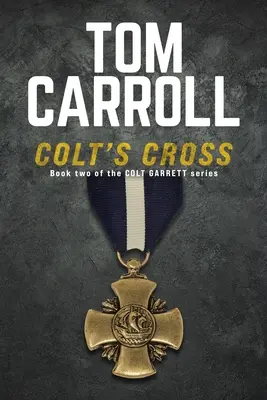 La Cruz de Colt: Libro 2 de la serie Colt Garrett - Colt's Cross: Book 2 of the Colt Garrett Series