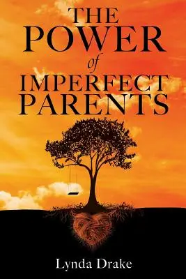 El poder de los padres imperfectos - The Power of Imperfect Parents