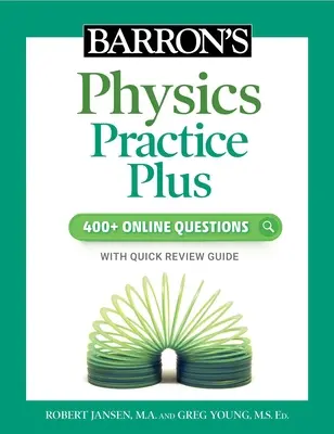 Barron's Physics Practice Plus: Más de 400 preguntas en línea y repaso de estudio rápido - Barron's Physics Practice Plus: 400+ Online Questions and Quick Study Review